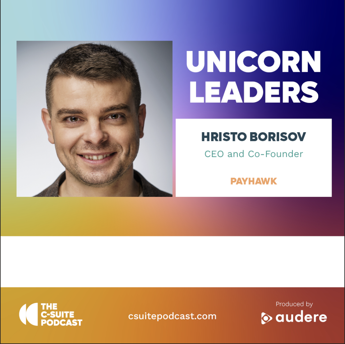 Unicorn Leaders – Hristo Borisov, CEO & Co-Founder, Payhawk